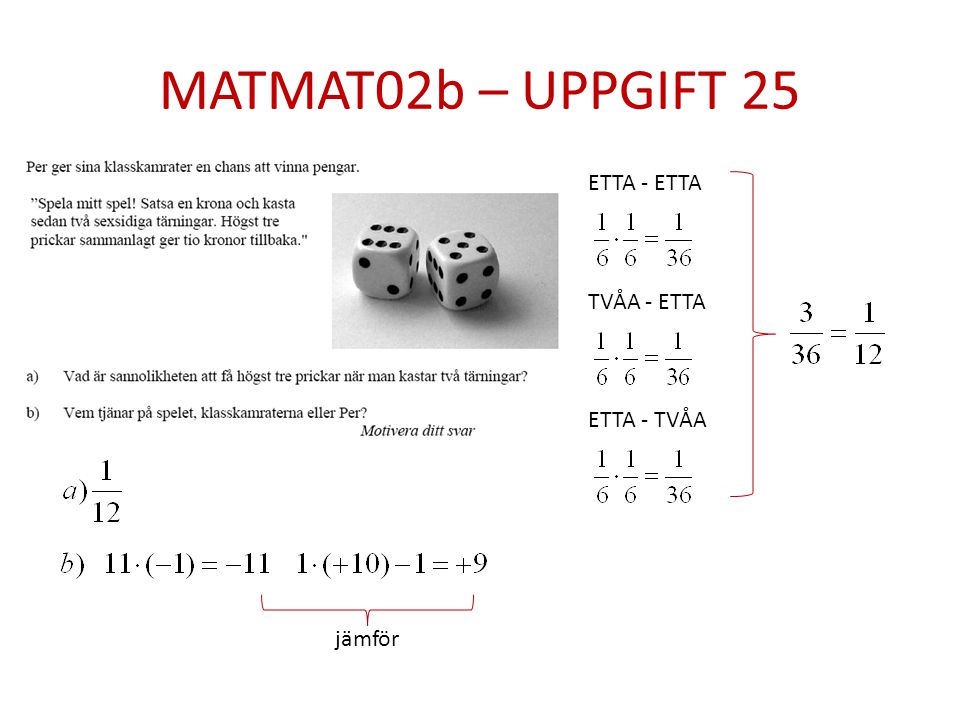 MATMAT02b – UPPGIFT 25 ETTA - ETTA TVÅA - ETTA ETTA - TVÅA jämför