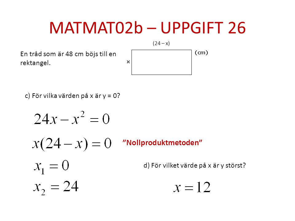 MATMAT02b – UPPGIFT 26 Nollproduktmetoden