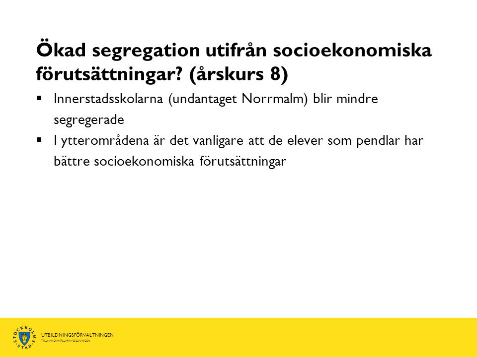 Ökad segregation utifrån socioekonomiska förutsättningar (årskurs 8)