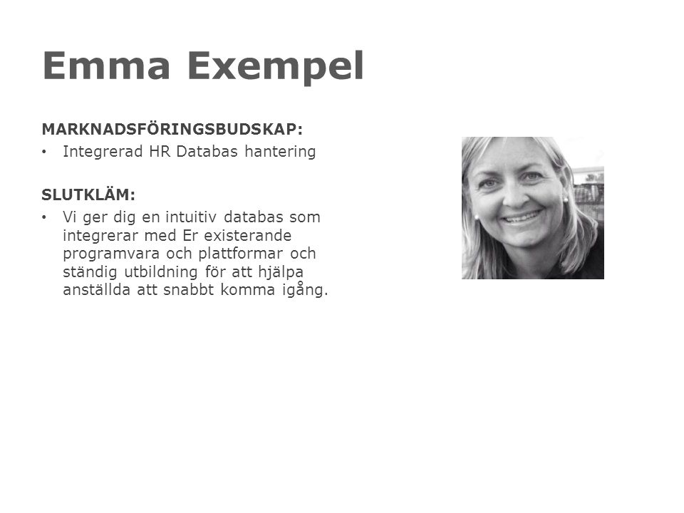 Emma Exempel MARKNADSFÖRINGSBUDSKAP: Integrerad HR Databas hantering