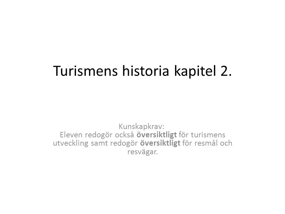 Turismens historia kapitel 2.
