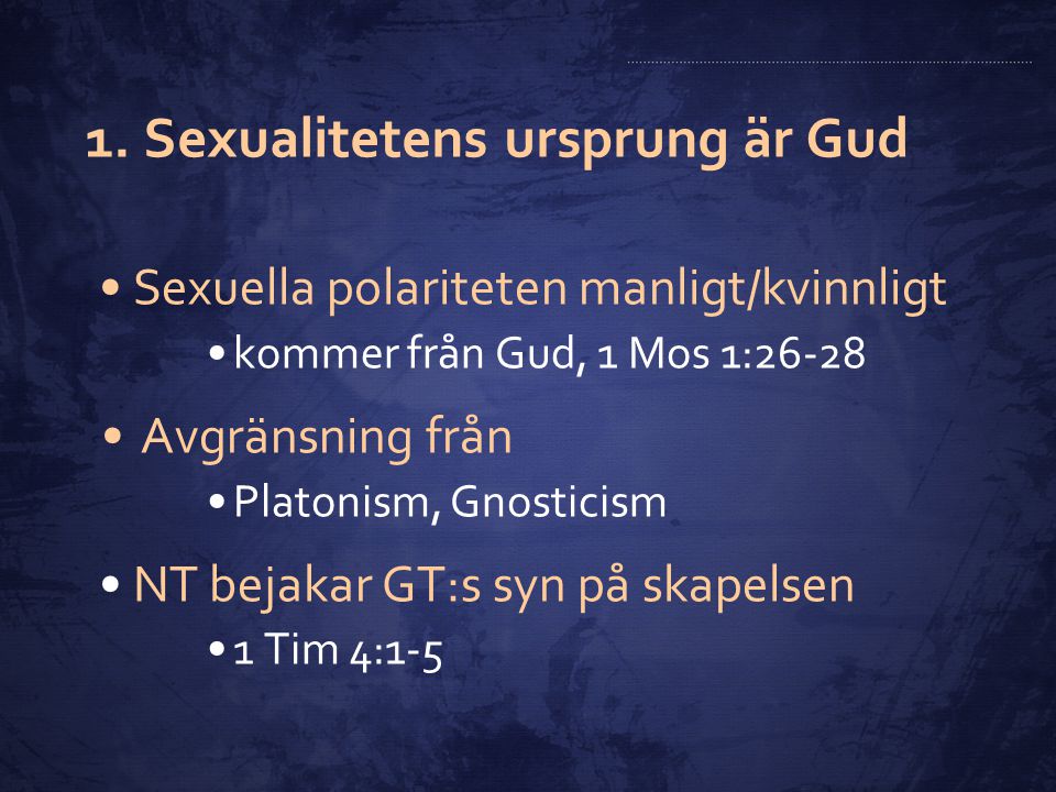 1. Sexualitetens ursprung är Gud