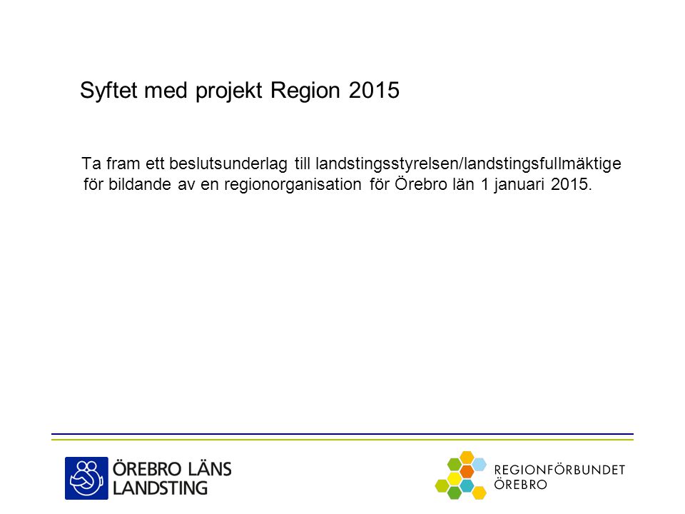 Syftet med projekt Region 2015