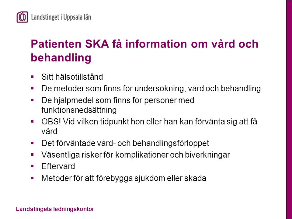Patienten SKA få information om vård och behandling