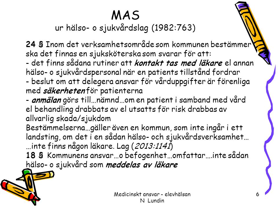 MAS ur hälso- o sjukvårdslag (1982:763)