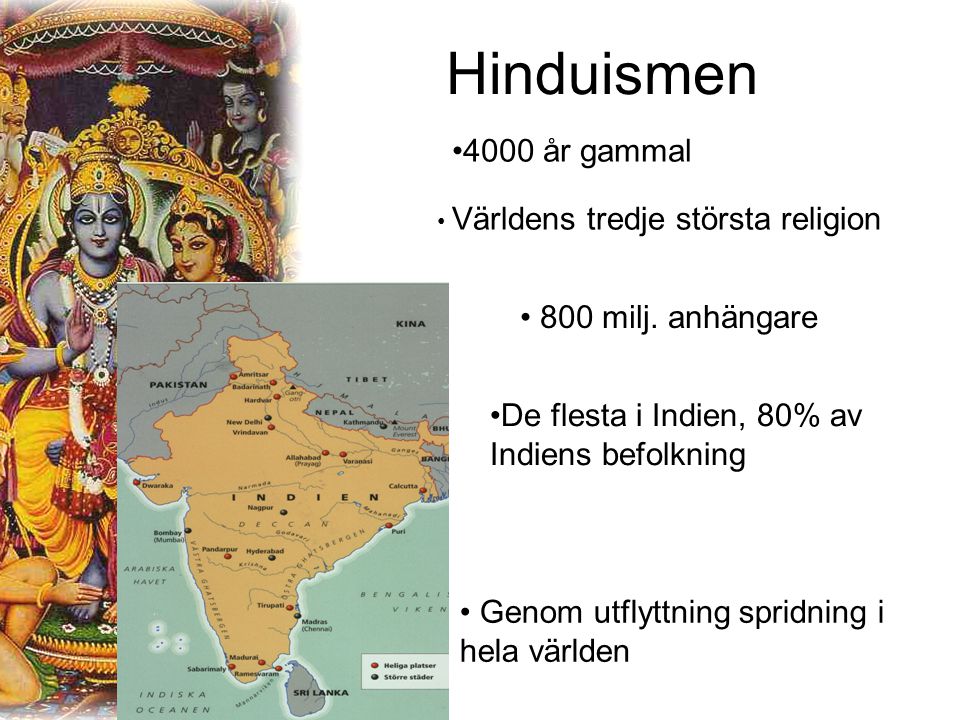 Hinduismen 4000 år gammal 800 milj. anhängare