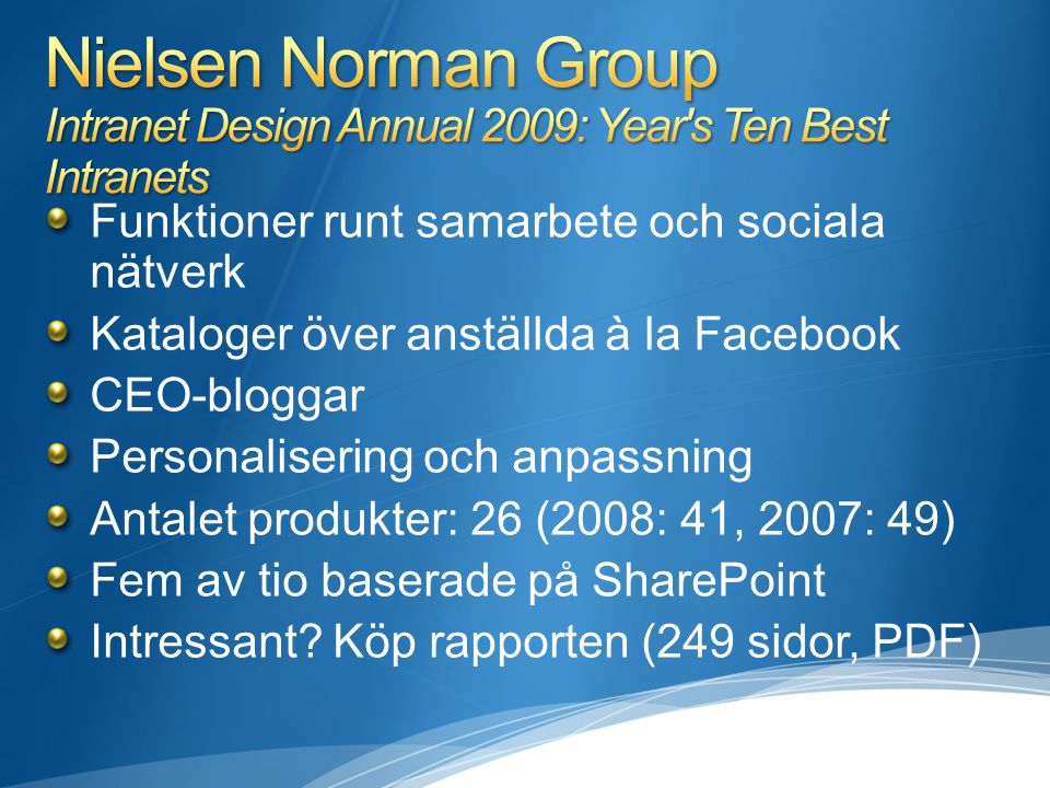 Nielsen Norman Group Intranet Design Annual 2009: Year s Ten Best Intranets