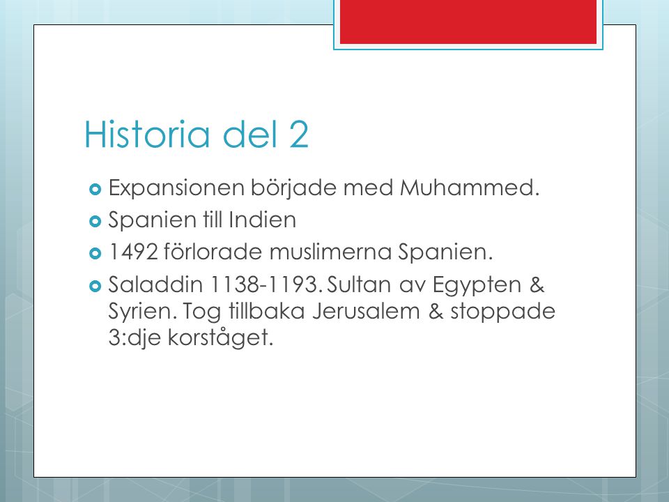 Historia del 2 Expansionen började med Muhammed. Spanien till Indien