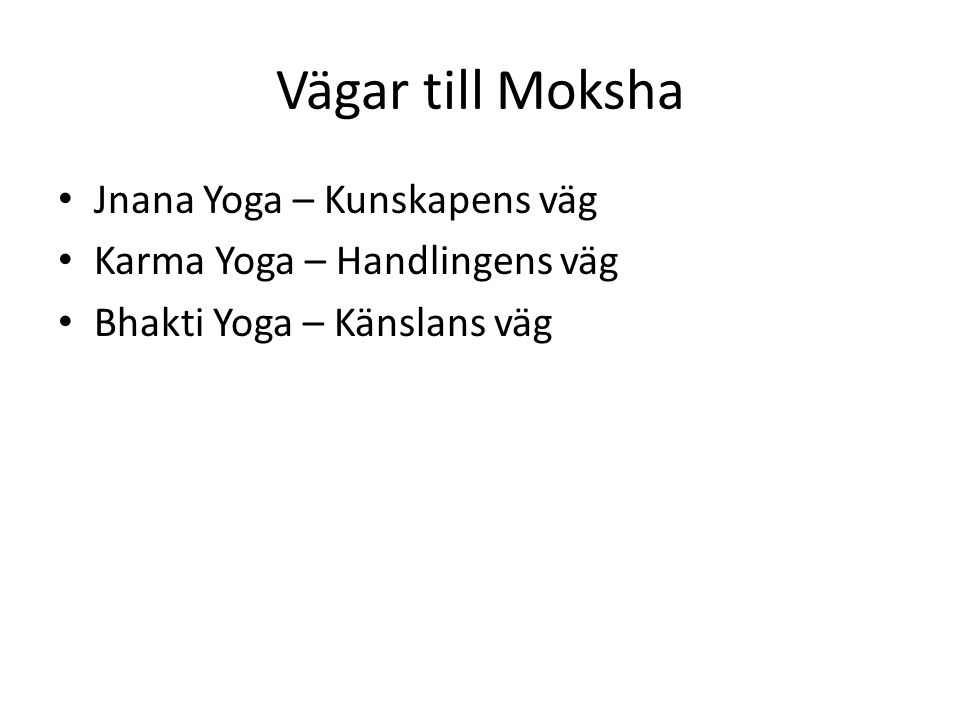 Vägar till Moksha Jnana Yoga – Kunskapens väg