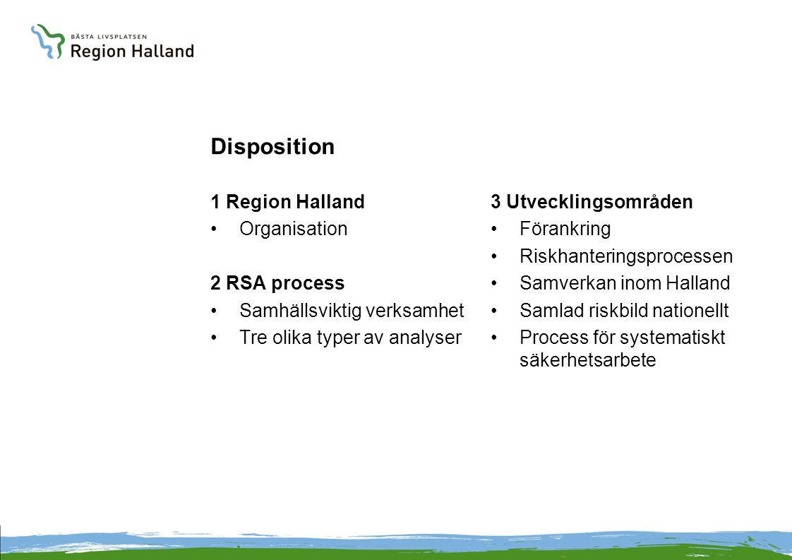 Disposition 1 Region Halland Organisation 2 RSA process