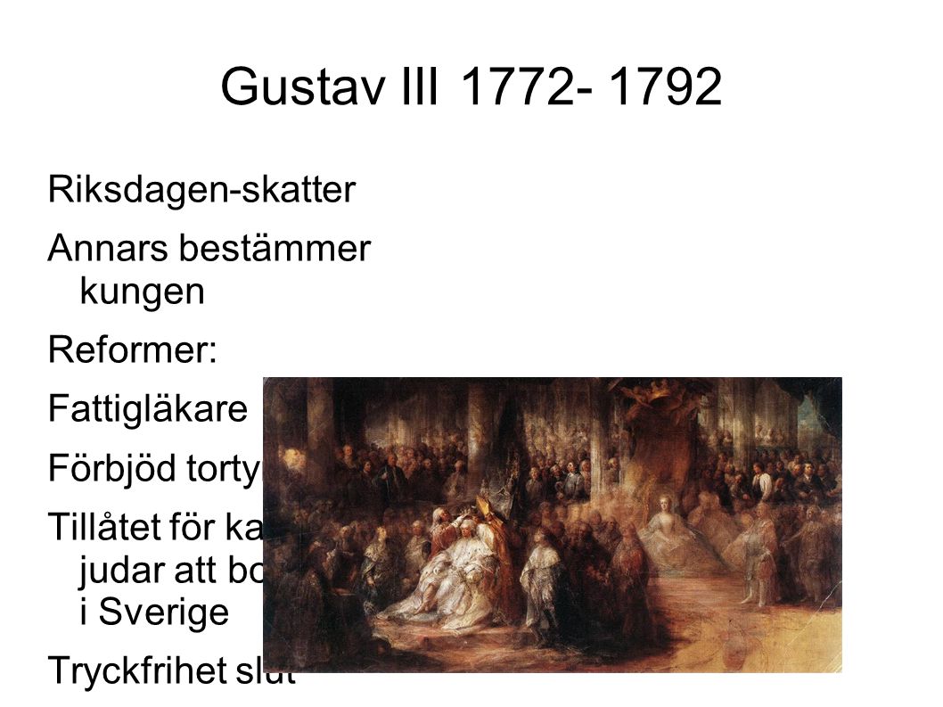 Gustav III Riksdagen-skatter Annars bestämmer kungen