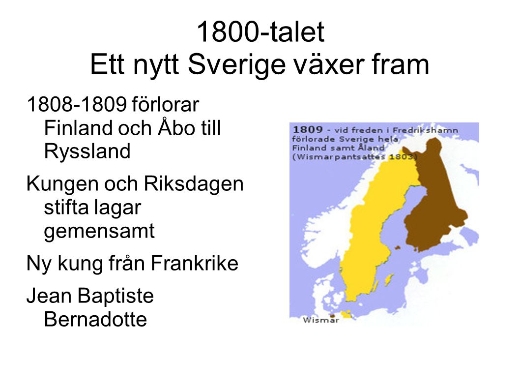 1800-talet Ett nytt Sverige växer fram