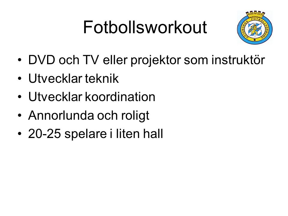 Fotbollsworkout DVD och TV eller projektor som instruktör