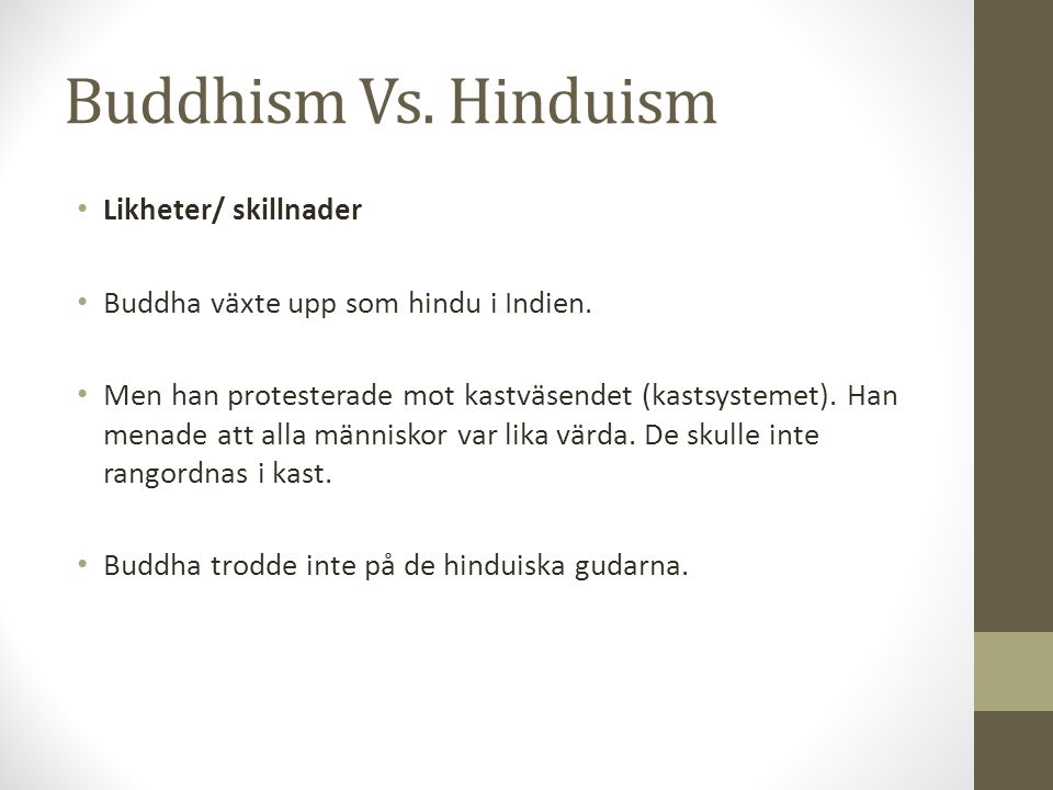 Buddhism Vs. Hinduism Likheter/ skillnader