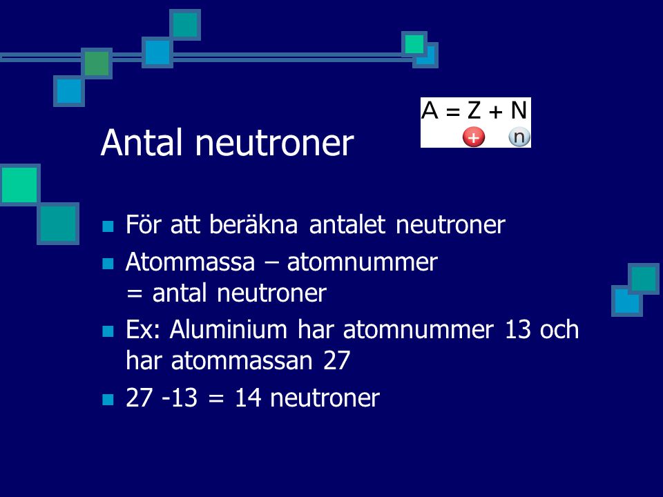 Antal neutroner För att beräkna antalet neutroner