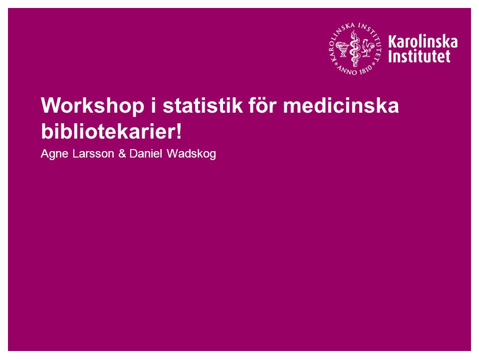 Workshop i statistik för medicinska bibliotekarier!