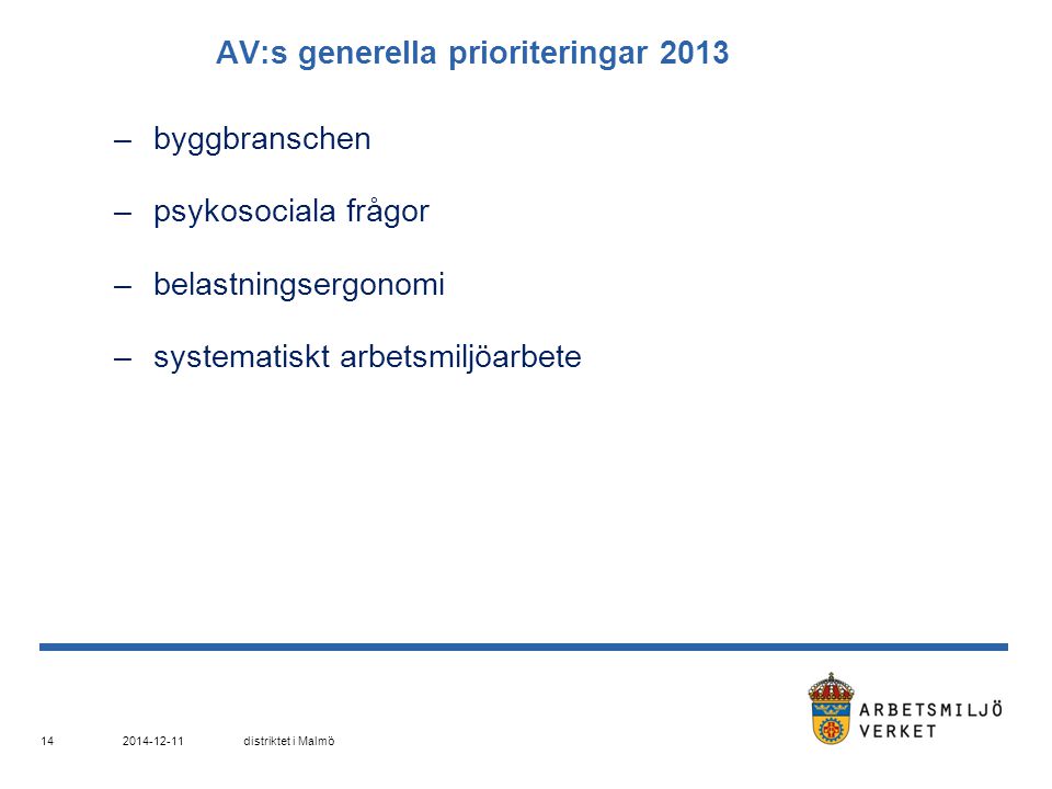 AV:s generella prioriteringar 2013