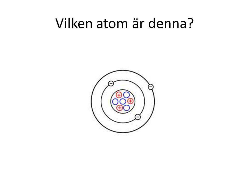 Vilken atom är denna