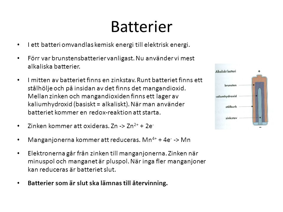 Batterier I ett batteri omvandlas kemisk energi till elektrisk energi.