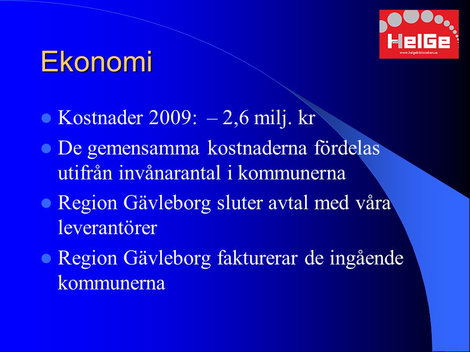 Ekonomi Kostnader 2009: – 2,6 milj. kr