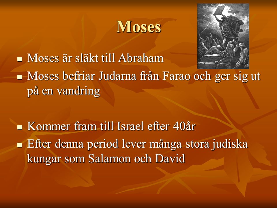 Moses Moses är släkt till Abraham