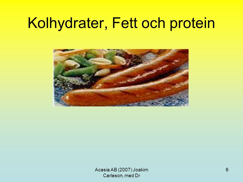 Kolhydrater, Fett och protein