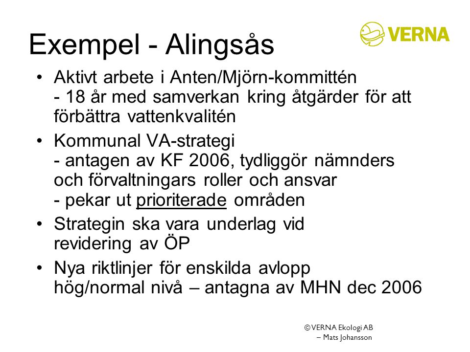 Exempel - Alingsås Aktivt arbete i Anten/Mjörn-kommittén - 18 år med samverkan kring åtgärder för att förbättra vattenkvalitén.