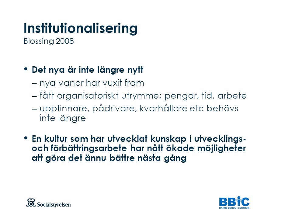 Institutionalisering Blossing 2008