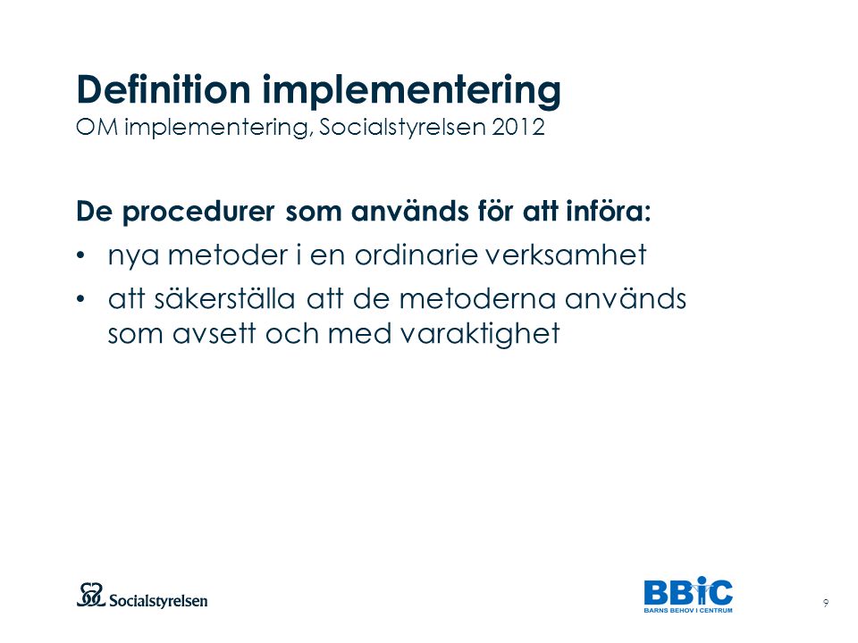 Definition implementering OM implementering, Socialstyrelsen 2012