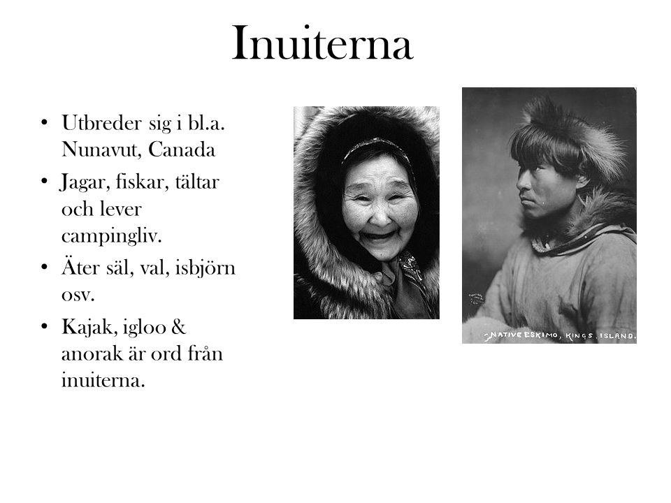 Inuiterna Utbreder sig i bl.a. Nunavut, Canada