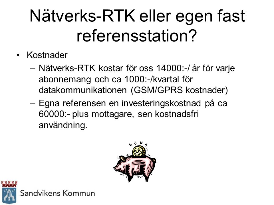 Nätverks-RTK eller egen fast referensstation