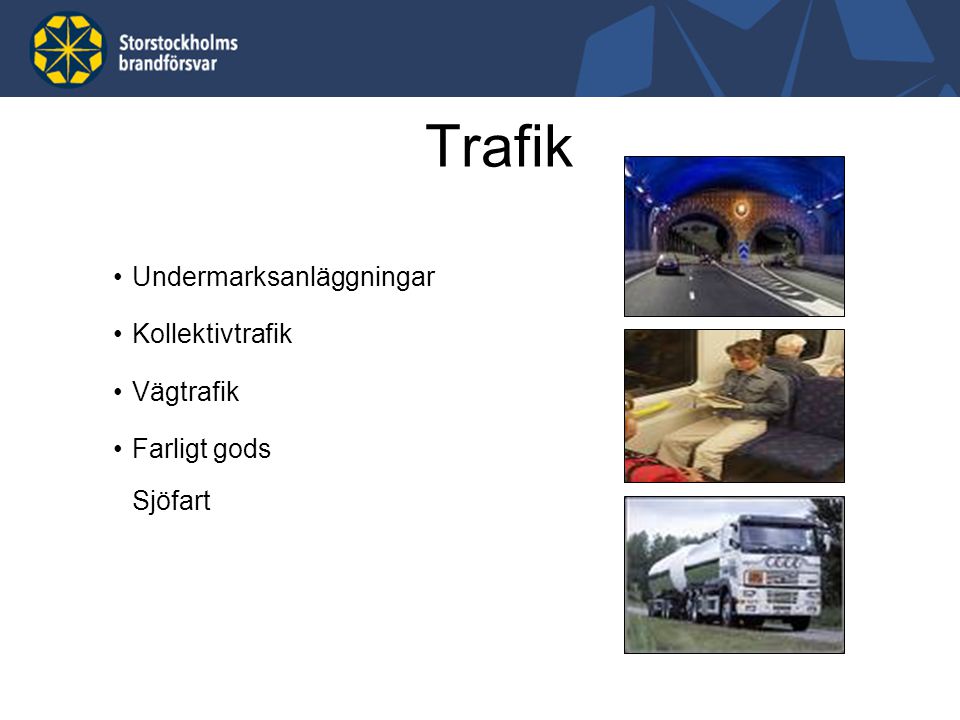 Trafik Undermarksanläggningar Kollektivtrafik Vägtrafik