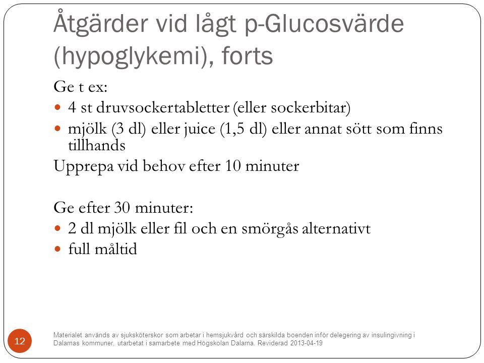 Åtgärder vid lågt p-Glucosvärde (hypoglykemi), forts