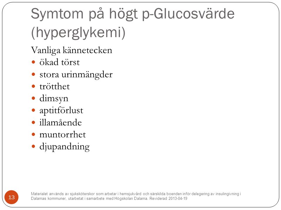 Symtom på högt p-Glucosvärde (hyperglykemi)