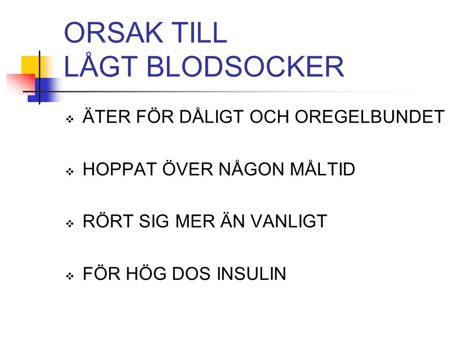 ORSAK TILL LÅGT BLODSOCKER