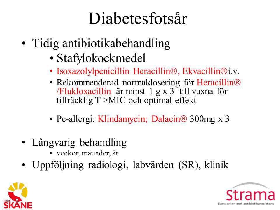 Diabetesfotsår Tidig antibiotikabehandling Stafylokockmedel