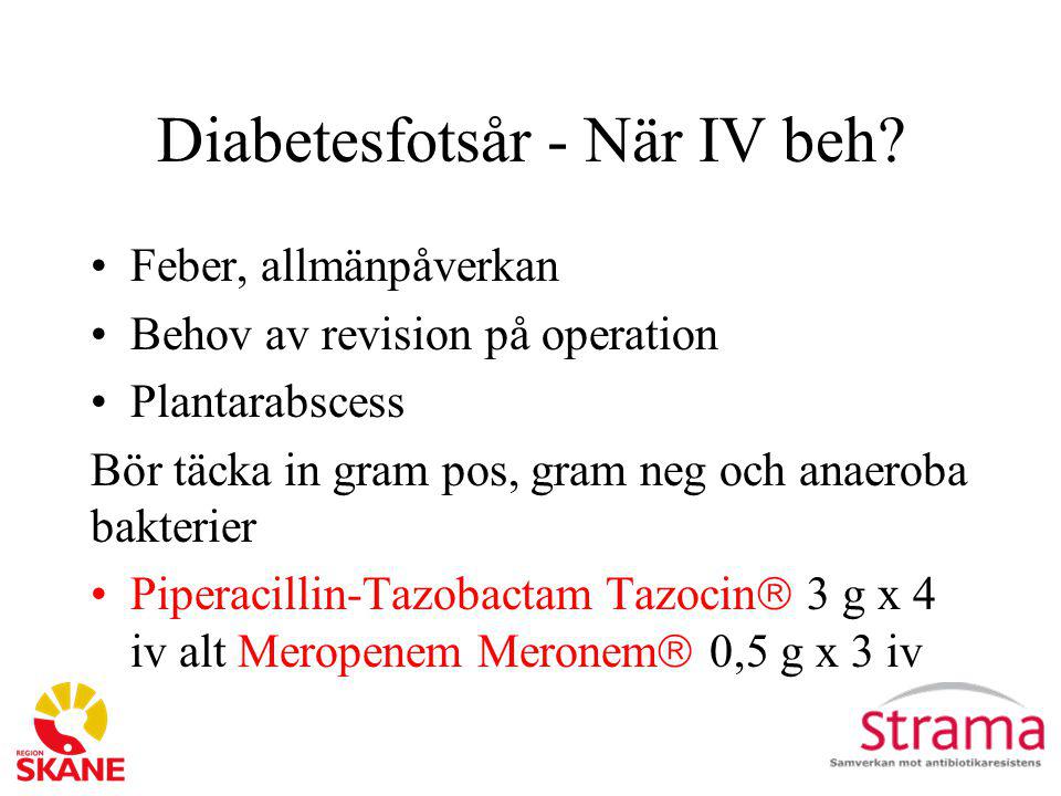 Diabetesfotsår - När IV beh