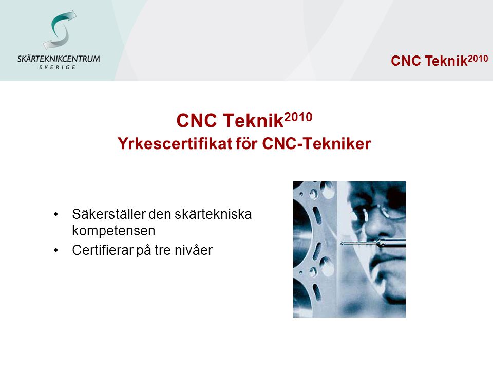 CNC Teknik2010 Yrkescertifikat för CNC-Tekniker