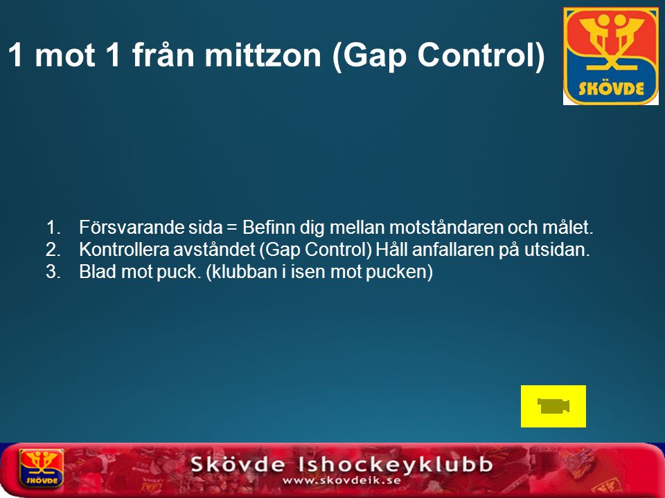 1 mot 1 från mittzon (Gap Control)