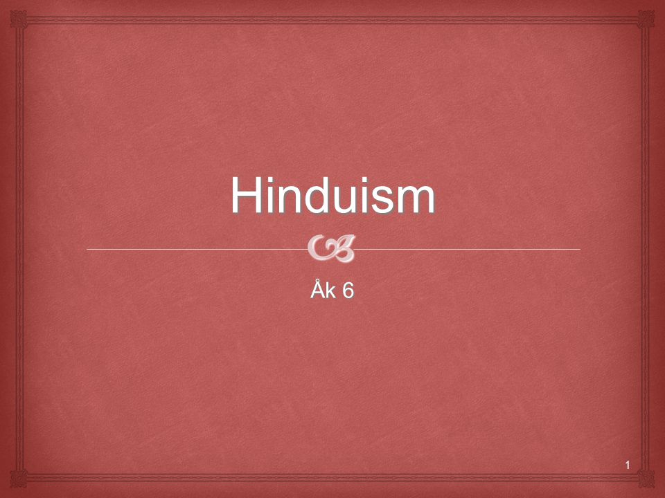Hinduism  Åk 6 1