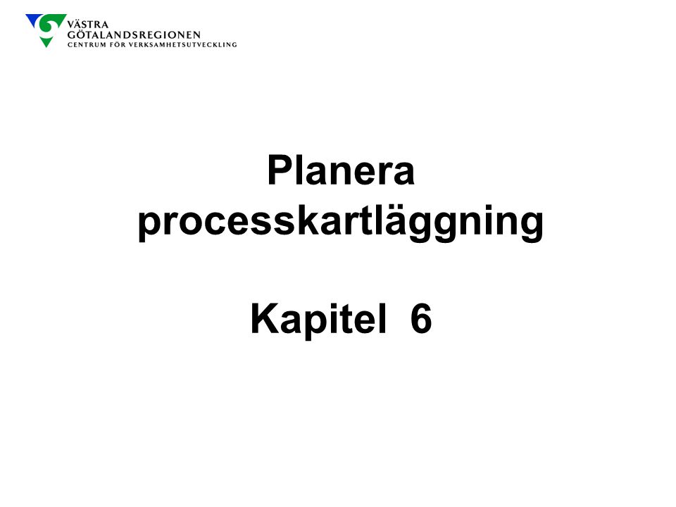 Planera processkartläggning Kapitel 6