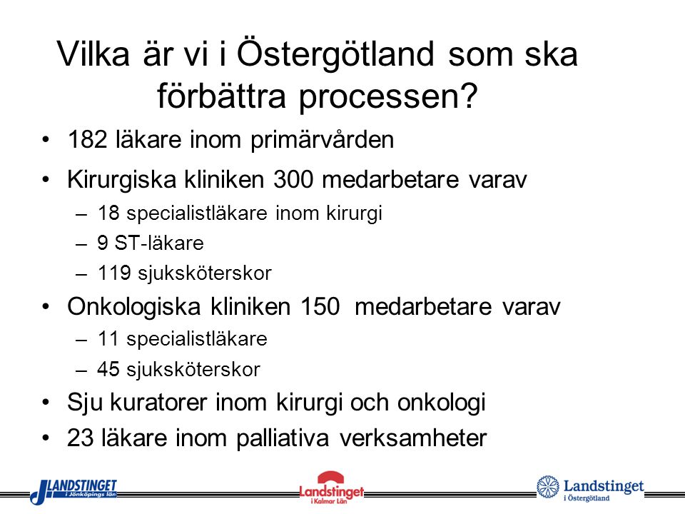 Vilka är vi i Östergötland som ska förbättra processen