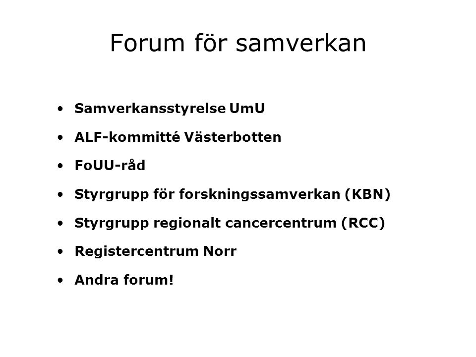 Forum för samverkan Samverkansstyrelse UmU ALF-kommitté Västerbotten