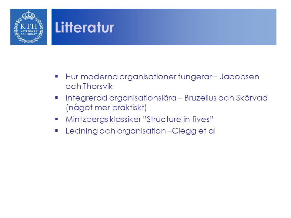 Litteratur Hur moderna organisationer fungerar – Jacobsen och Thorsvik