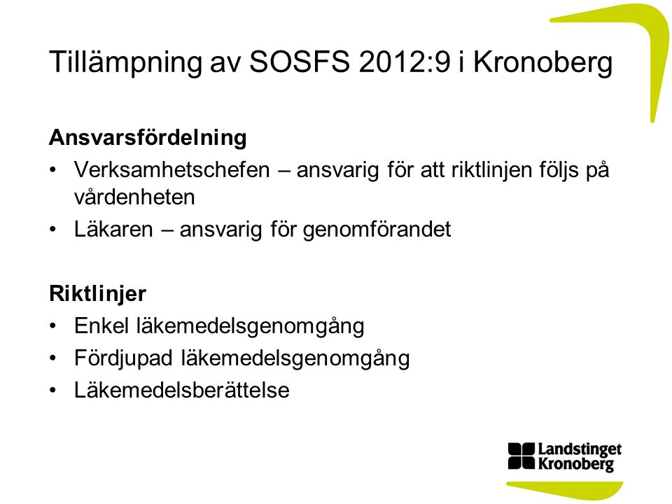Tillämpning av SOSFS 2012:9 i Kronoberg