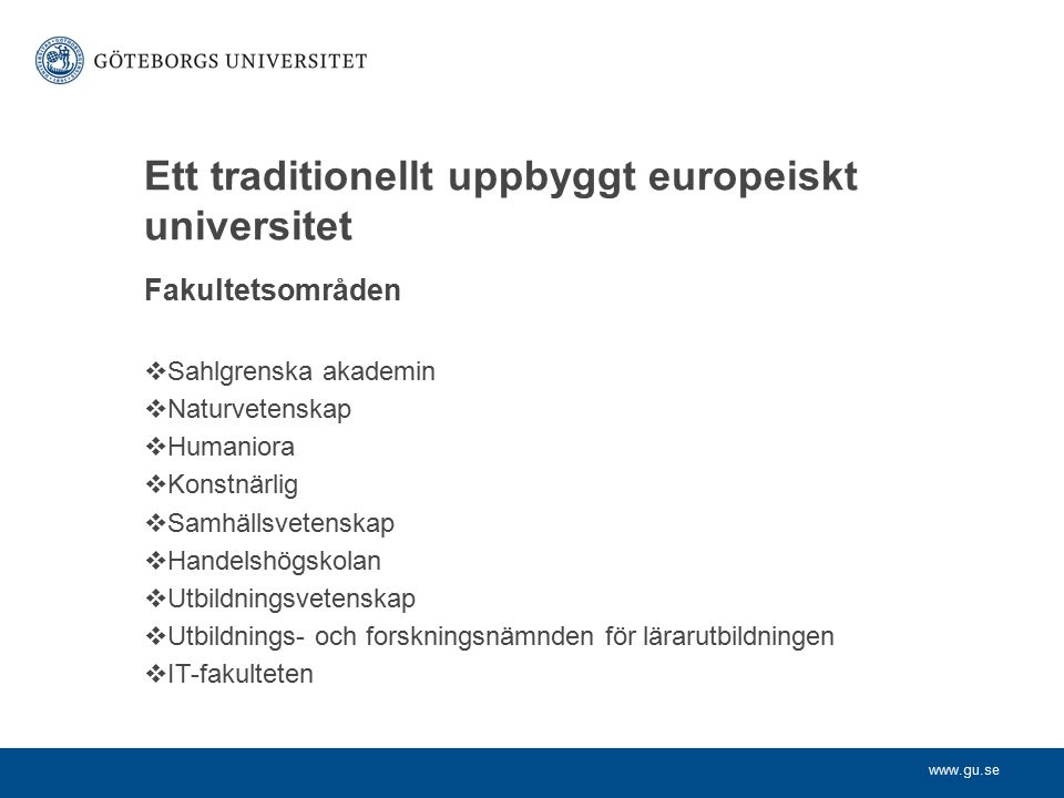 Ett traditionellt uppbyggt europeiskt universitet