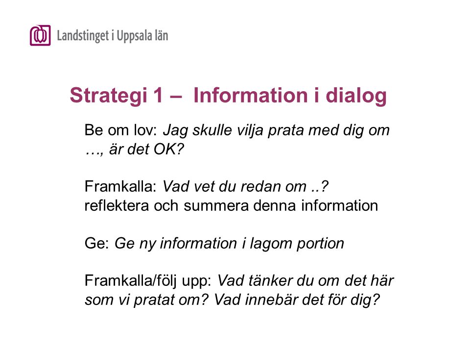 Strategi 1 – Information i dialog