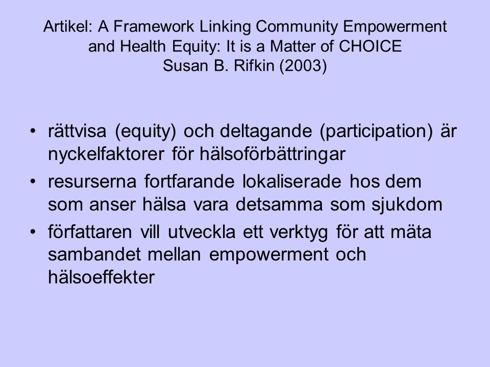 Artikel: A Framework Linking Community Empowerment and Health Equity: It is a Matter of CHOICE Susan B. Rifkin (2003)