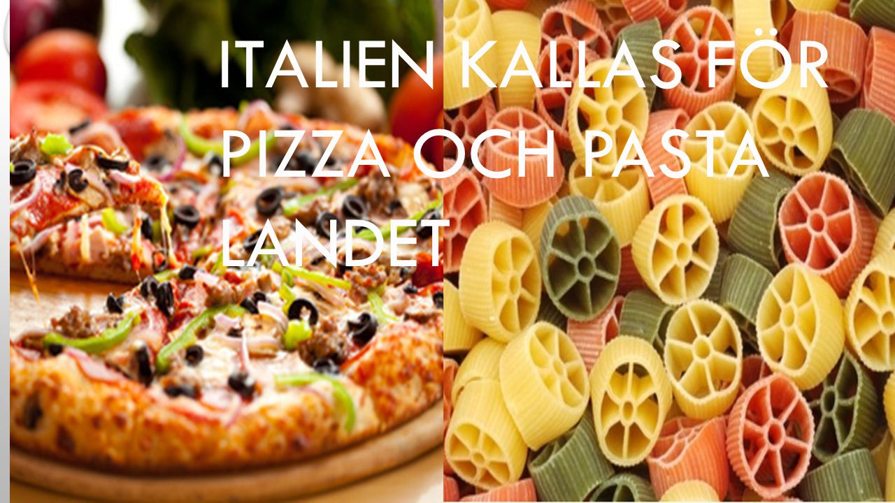 ITALIEN KALLAS FÖR PIZZA OCH PASTA LANDET