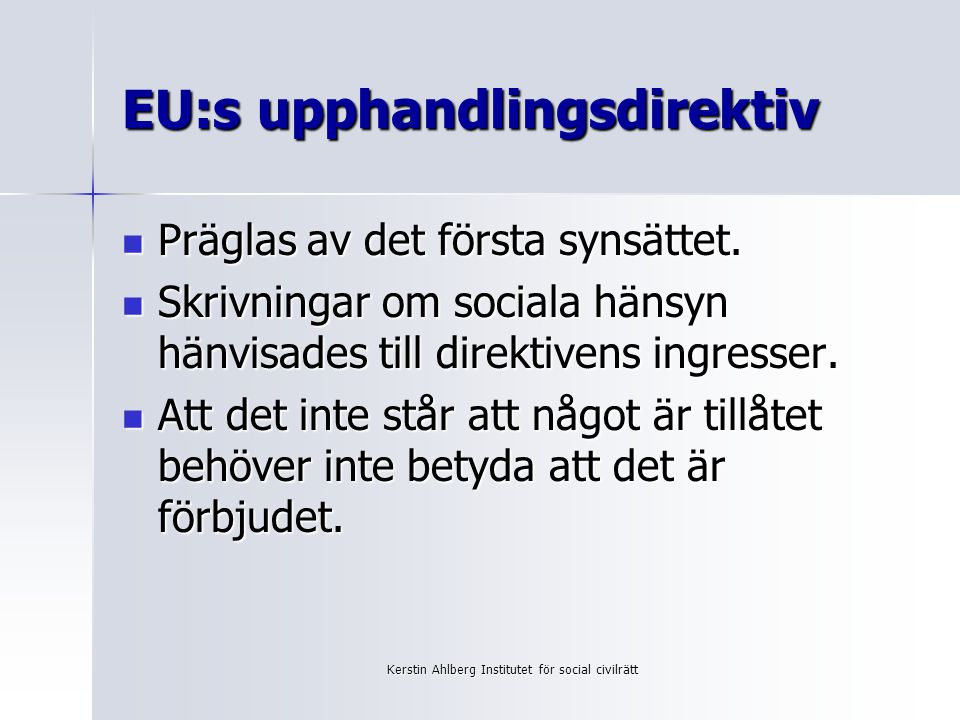 Om Upphandling Och Arbete I EU-rätt Och Svensk Rätt - Ppt Ladda Ner